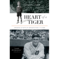 Heart of a Tiger: Growing Up with My Grandfather, Ty Cobb