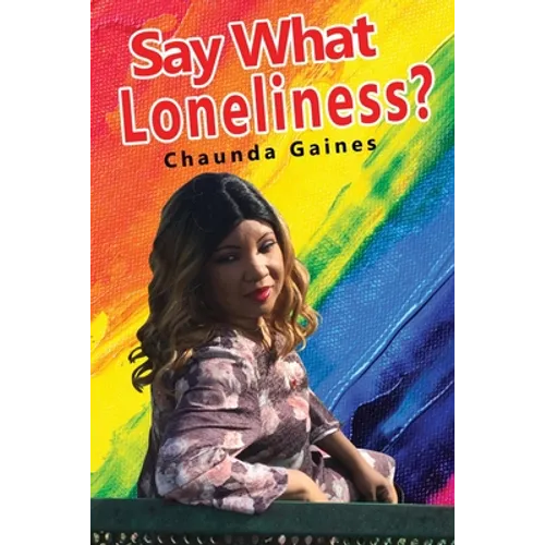 Say What Loneliness?