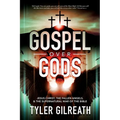 Gospel Over Gods: Jesus Christ, the Fallen Angels, and the Supernatural War of the Bible