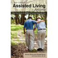 Your Guide to Assisted Living in Arizona: What You Should Know Before Placing Your Loved One