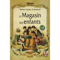 Le Magasin des enfants. Tome 1
