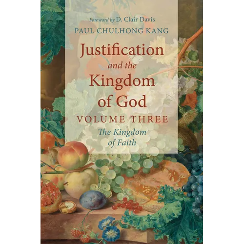 Justification and the Kingdom of God, Volume Three
