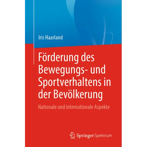 Förderung Des Bewegungs- Und Sportverhaltens in Der Bevölkerung: Nationale Und Internationale Aspekte