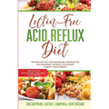 Lectin-Free Acid Reflux Diet: The Proven Diet For Heartburn, Indigestion and Bariatric Patients Following Weight Loss Surgery: With Kent McCabe, Emma