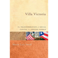 Villa Victoria: The Transformation of Social Capital in a Boston Barrio