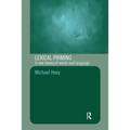 Lexical Priming: A New Theory of Words and Language