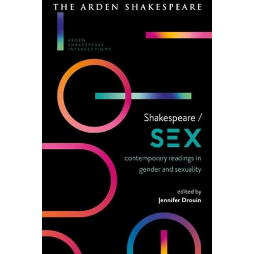 Shakespeare / Sex: Contemporary Readings in Gender and Sexuality