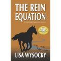 The Rein Equation: A Cat Enright Equestrian Mystery