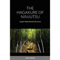 The Hagakure of Ninjutsu