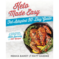 Keto Made Easy: Fat Adapted 50-Day Guide