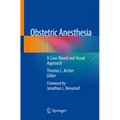 Obstetric Anesthesia: A Case-Based and Visual Approach