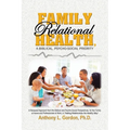 Family Relational Health, a Biblical, Psycho-social Priority