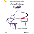 Play It Again: Piano Book 1: The Perfect Way to Rediscover the Piano