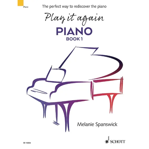 Play It Again: Piano Book 1: The Perfect Way to Rediscover the Piano