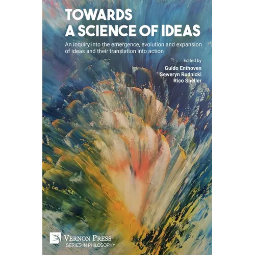 Towards a science of ideas: An inquiry into the emergence, evolution and expansion of ideas and their translation into action