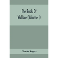 The Book Of Wallace (Volume I)