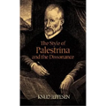 The Style of Palestrina and the Dissonance