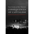 Consequences of Capitalism: Manufacturing Discontent and Resistance