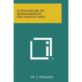 A Handbook of Mohammedan Decorative Arts