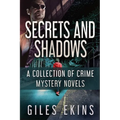 Secrets and Shadows: A Collection Of Crime Mystery Novels