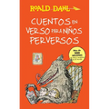 Cuentos En Verso Para Niños Perversos / Revolting Rhymes: Coleccion Dahl