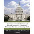 Guidelines for the Culture of Fathead Minnows Pimephales Promelas for Use in Toxicity Tests