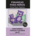 Finanzas para Niños: Cómo enseñar finanzas a los niños