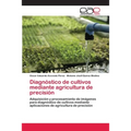 Diagnóstico de cultivos mediante agricultura de precisión