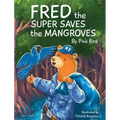 Fred the Super Saves the Mangroves