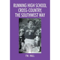 Running High School Cross-Country, The Southwest Way