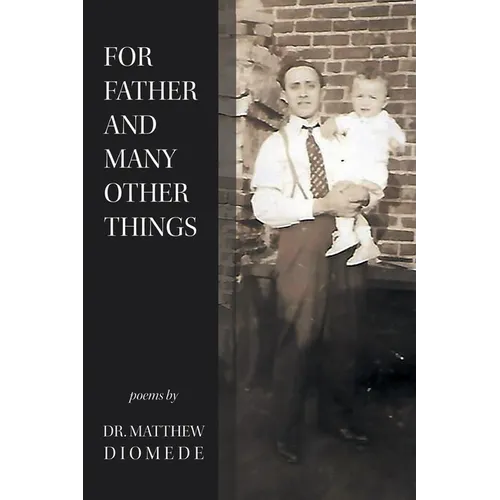 For Father and Many Other Things