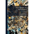 Text-book Of Mechanics; Volume 1