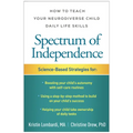 Spectrum of Independence: How to Teach Your Neurodiverse Child Daily Life Skills