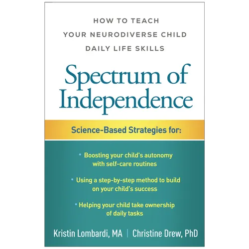 Spectrum of Independence: How to Teach Your Neurodiverse Child Daily Life Skills