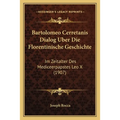 Bartolomeo Cerretanis Dialog Uber Die Florentinische Geschichte: Im Zeitalter Des Mediceerpapstes Leo X (1907)