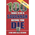 100 Things to Do in Savannah Before You Die, 2nd Edition