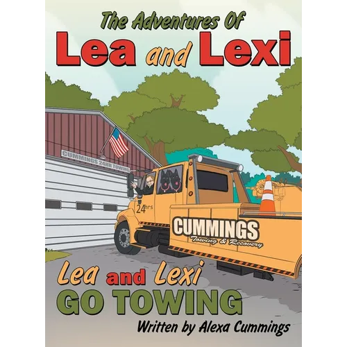 The Adventures Of Lea and Lexi: Lea and Lexi Go Towing