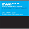 The Interpretation of Dreams: The Psychology Classic