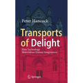 Transports of Delight: How Technology Materializes Human Imagination