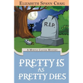 Pretty is as Pretty Dies