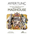 The Highly Unreliable Account of the History of a Madhouse
