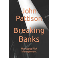 Breaking Banks: Managing Risk Management
