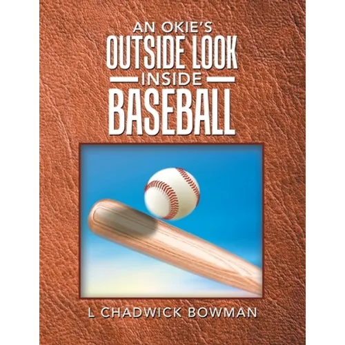 An Okie's Outside Look Inside Baseball
