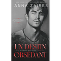 Un destin obsédant