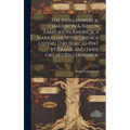 The Stollenwerck, Chaudron & Billon Families in America, a Narrative With Lineage Listing 1740 (circa)-1947, by Frank and Dixie Orum Stollenwerck.