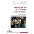 Jeunesse d'ici et d'ailleurs: Récits, mobilisation, éducation et socialisation Hommage à Suzie Guth, professeure émérite à l'Université de Strasbourg