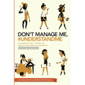 Don't manage me, #understandme