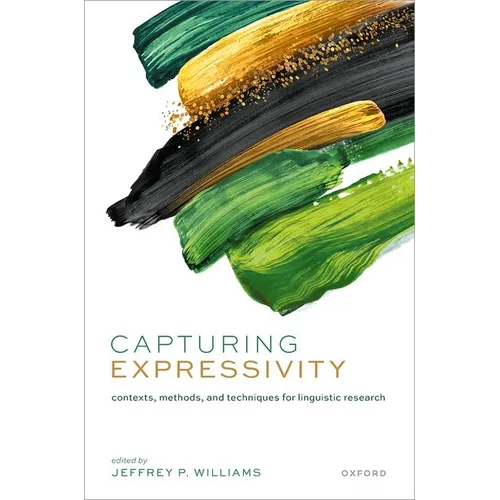 Capturing Expressivity: Contexts, Methods, and Techniques for Linguistic Research