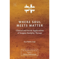 Where Soul Meets Matter: Clinical and Social Applications of Jungian Sandplay Therapy [ZLS Edition]