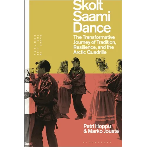 Skolt Saami Dance: The Transformative Journey of Tradition, Resilience, and the Arctic Quadrille
